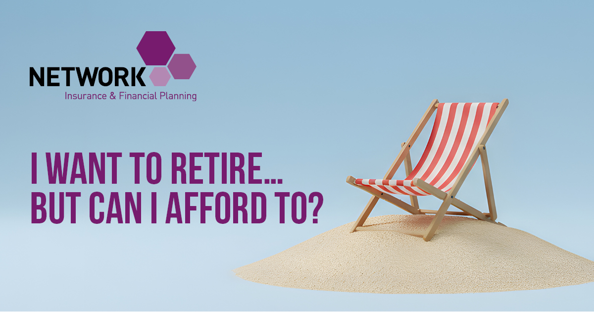 I want to retire… but can I afford to?
